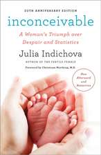 Inconceivable: A Woman's Triumph Over Despair and Statistics