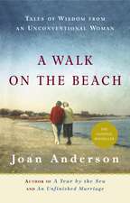 A Walk on the Beach: Tales of Wisdom from an Unconventional Woman