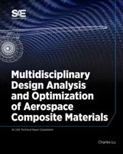 Multidisciplinary Design Analysis and Optimization of Aerospace Composites