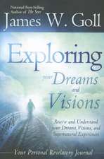 The Exploring Your Dreams and Visions: Personal Revelatory Journal