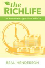 The Richlife: Ten Investments for True Wealth