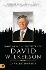 Walking in the Footsteps of David Wilkerson