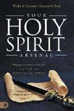 Your Holy Spirit Arsenal