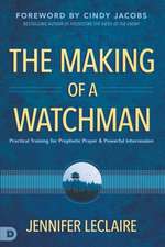 The Making of a Watchman