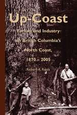 Up-Coast: Forest and Industry on British Columbia's North Coast, 1870-2005