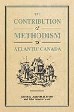 The Contribution of Methodism to Atlantic Canada