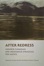 After Redress: Japanese Canadian and Indigenous Struggles for Justice