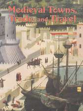 Medieval Towns Trade and Travel