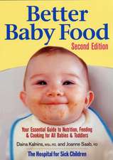 Better Baby Food: Your Essential Guide to Nutrition, Feeding & Cooking for All Babies & Toddlers