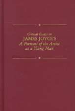 Critical Essays on James Joyce's Portrait of the Artist: Joyce's Portrait of the Artist as a Young Man