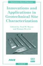 Innovations and Applications in Geotechnical Site Characterization