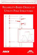 Reliability-based Design of Utility Pole Structures