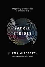 Sacred Strides: The Journey to Belovedness in Work and Rest