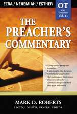 The Preacher's Commentary - Vol. 11: Ezra / Nehemiah / Esther