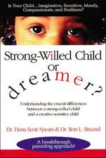 Strong-Willed Child or Dreamer?