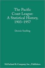 The Pacific Coast League: "A Statistical History, 1903-57"