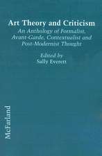 Art Theory and Criticism: An Anthology of Formalist, Avant-Garde, Contextualist and Post-Modernist Thought