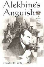 Alekhines Anguish: A Novel of the Chess World