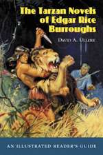 The Tarzan Novels of Edgar Rice Burroughs: An Illustrated Reader's Guide