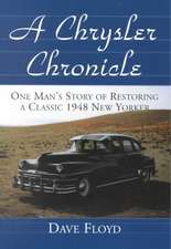 A Chrysler Chronicle: One Man's Story of Restoring a Classic 1948 New Yorker