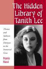 The Hidden Library of Tanith Lee: Themes and Subtexts from Dionysos to the Immortal Gene