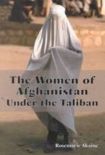 The Women of Afghanistan Under the Taliban