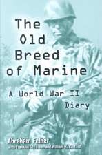 The Old Breed of Marine: A World War II Diary