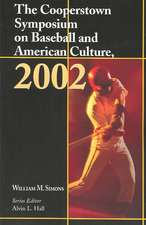 The Cooperstown Symposium on Baseball and American Culture