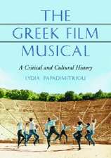 The Greek Film Musical: A Critical and Cultural History