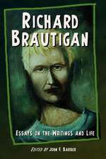 Richard Brautigan: Essays on the Writings and Life