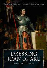 Modernizing Joan of Arc: Conceptions, Costumes, and Canonization