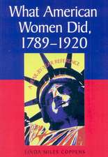 What American Women Did, 1789-1920