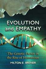 Evolution and Empathy: The Genetic Factor in the Rise of Humanism