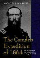 The Camden Expedition of 1864 and the Opportunity Lost by the Confederacy to Change the Civil War