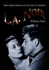 L.A. Noir: Nine Dark Visions of the City of Angels