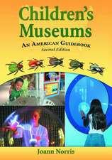 Children's Museums: An American Guidebook