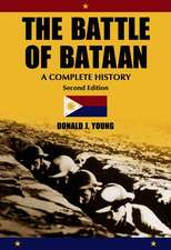 The Battle of Bataan: A Complete History