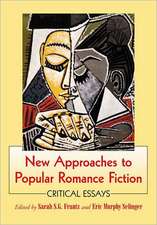 New Approaches to Popular Romance Fiction: Critical Essays