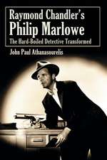 Raymond Chandler's Philip Marlowe: The Hard-Boiled Detective Transformed