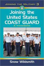 Joining the United States Coast Guard: A Handbook