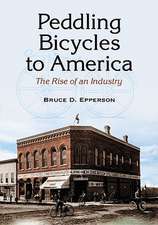 Peddling Bicycles to America: The Rise of an Industry