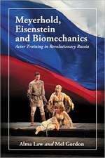 Meyerhold Eisenstein & Biomechanics