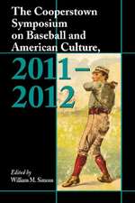 The Cooperstown Symposium on Baseball and American Culture