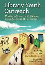 Library Youth Outreach: 26 Ways to Connect with Children, Young Adults and Their Families