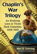 Chaplin's War Trilogy: An Evolving Lens in Three Dark Comedies, 1918-1947