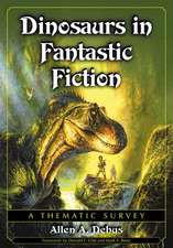 Dinosaurs in Fantastic Fiction: A Thematic Survey