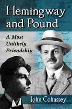 Hemingway and Pound: A Most Unlikely Friendship