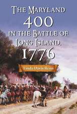 The Maryland 400 in the Battle of Long Island, 1776