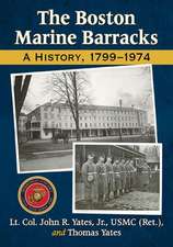 The Boston Marine Barracks: A History, 1799-1974