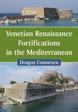 Venetian Renaissance Fortifications in the Mediterranean